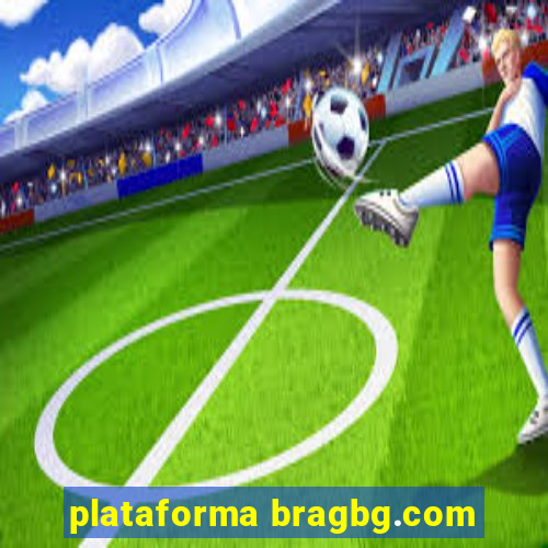 plataforma bragbg.com